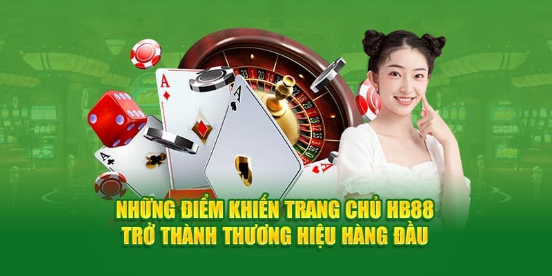 Top 5 ưu điểm nổi bật hàng đầu tại nhà cái HB88